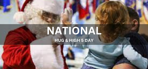NATIONAL HUG & HIGH 5 DAY [नेशनल हग और हाई 5 दिन]